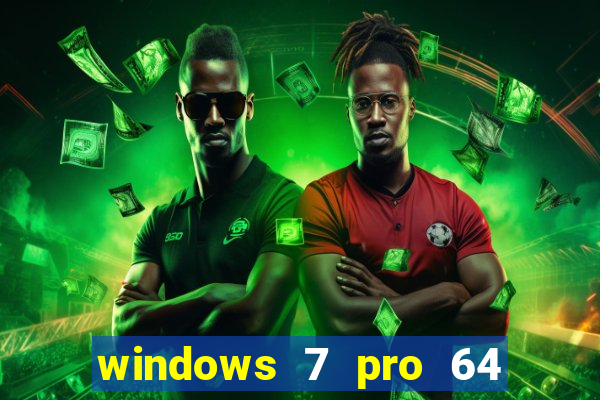 windows 7 pro 64 bits iso